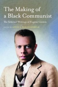 Book Cover for The Making of a Black Communist by Louis J Parascandola