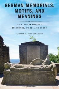 Book Cover for German Memorials, Motifs, and Meanings by Jennifer HansenGlucklich