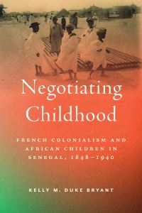 Book Cover for Negotiating Childhood by Kelly M Duke Bryant