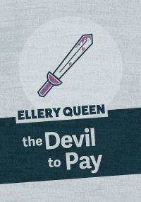 Book Cover for They Devil to Pay by Ellery Queen