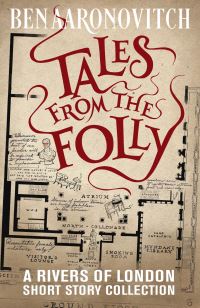 Book Cover for Tales from the Folly: New Edition by Ben Aaronovitch