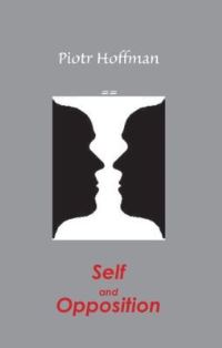 Book Cover for Self and Opposition by Piotr Hoffman