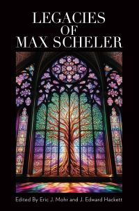 Book Cover for Legacies of Max Scheler by Eric J Mohr, J Edward Hackett