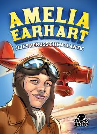 Book Cover for Amelia Earhart Flies Across the Atlantic by Nelson Yomtov, Gerardo Sandoval