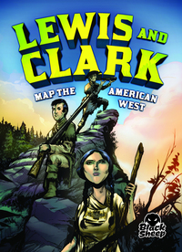 Book Cover for Lewis and Clark Map the American West by Nelson Yomtov, Gerardo Sandoval
