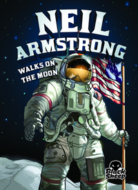 Book Cover for Neil Armstrong Walks on the Moon by Nelson Yomtov, Gerardo Sandoval