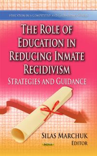 Book Cover for The Role of Education in Reducing Inmate Recidivism by Silas Marchuk