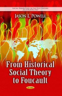 Book Cover for From Historical Social Theory to Foucault by Jason L Powell