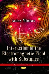 Book Cover for Interaction of the Electromagnetic Field With Substance by A N Volobuev