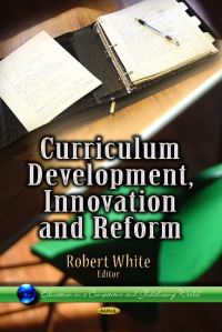 Book Cover for Curriculum Development, Innovation and Reform by Robert White