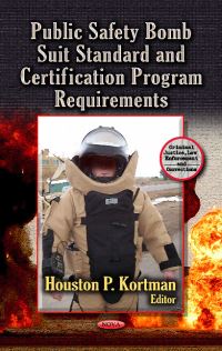 Book Cover for Public Safety Bomb Suit Standard and Certification Program Requirements by Houston P Kortman