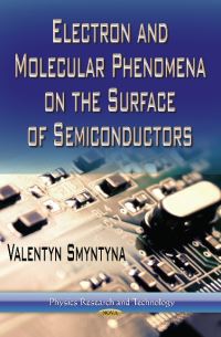 Book Cover for Electron and Molecular Phenomena on the Surface of Semiconductors by V A Smyntyna