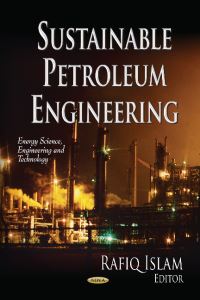 Book Cover for Sustainable Petroleum Engineering by Rafiqul Islam