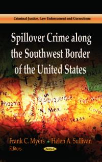 Book Cover for Spillover Crime Along the Southwest Border of the United States by Frank C Myers, Helen A Sullivan