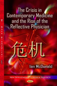 Book Cover for The Crisis in Contemporary Medicine and the Rise of the Reflective Physician by Ian G McDonald