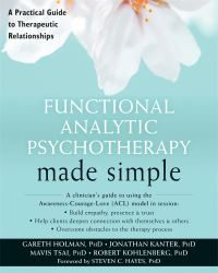 Book Cover for Functional Analytic Psychotherapy Made Simple by Gareth Holman, Jonathan Kanter, Mavis Tsai, Robert J Kohlenberg
