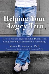 Book Cover for Helping Your Angry Teen by Mitch Abblett