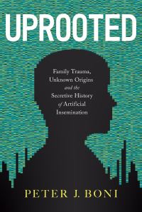 Book Cover for Uprooted by Peter J Boni