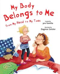 Book Cover for My Body Belongs to Me from My Head to My Toes by International Center for Assault Prevention