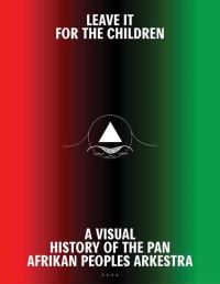 Book Cover for Leave It For the Children by Samuel Lamontagne, Darol Olu Kaye
