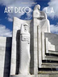 Book Cover for Art Deco Los Angeles by Robert Landau, Frans Evenhuis