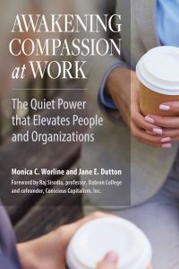 Book Cover for Awakening Compassion at Work by Monica C Worline, Jane E Dutton