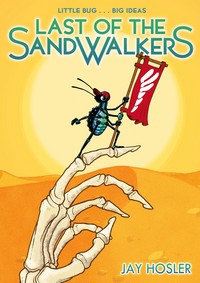 Book Cover for Last of the Sandwalkers by Jay Hosler