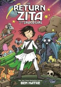 Book Cover for The Return of Zita the Spacegirl by Ben Hatke