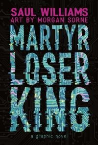 Book Cover for Martyr Loser King by Saul Williams