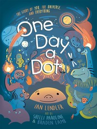 Book Cover for One Day a Dot by Ian Lendler