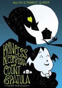 Book Cover for Princess Decomposia and Count Spatula by Mariko Tamaki