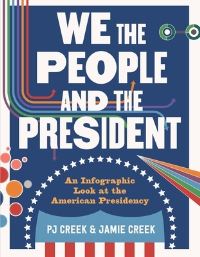 Book Cover for We the Peopl and the President by P J Creek, Jamie Creek