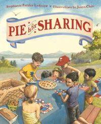 Book Cover for Pie Is for Sharing by Stephanie Parsley Ledyard