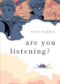 Book Cover for Are You Listening? by Tillie Walden