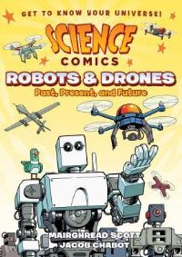 Book Cover for Science Comics: Robots and Drones by Mairghread Scott