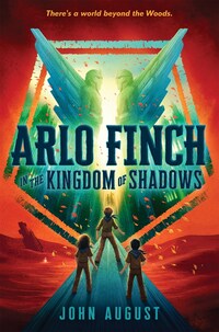 Book Cover for Arlo Finch in the Kingdom of Shadows by John August