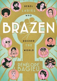 Book Cover for Brazen by Pénélope Bagieu