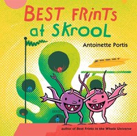 Book Cover for Best Frints at Skrool by Antoinette Portis