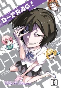 Book Cover for D-Frag. Vol. 6 by Tomoya Haruno