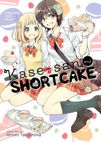 Book Cover for Kase-San and Shortcake by Hiromi Takashima