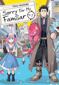 Book Cover for Sorry for My Familiar. Vol. 1 by Tekka Yaguraba
