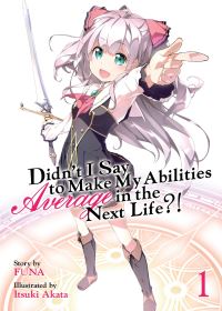 Book Cover for Didn't I Say to Make My Abilities Average in the Next Life?!. 1 by FUNA