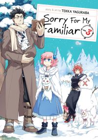 Book Cover for Sorry for My Familiar. Volume 3 by Tekka Yaguraba