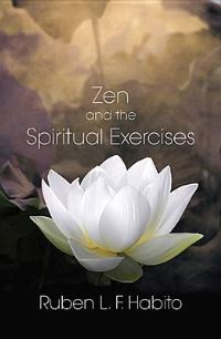Book Cover for Zen and the Spiritual Exercises by Ruben L F Habito