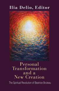 Book Cover for Personal Transformation and New Creation by Ilia Delio