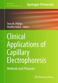 Book Cover for Clinical Applications of Capillary Electrophoresis by Terry M Phillips, Heather Kalish