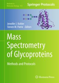 Book Cover for Mass Spectrometry of Glycoproteins by Jennifer Kohler, Steven M Patrie