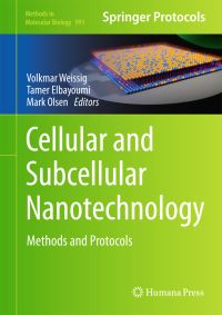 Book Cover for Cellular and Subcellular Nanotechnology by Volkmar Weissig, Tamer Elbayoumi, Mark Olsen