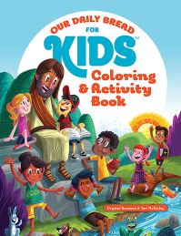 Book Cover for Our Daily Bread for Kids Coloring and Activity Book by Crystal Bowman, Teri McKinley