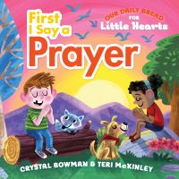 Book Cover for First I Say a Prayer by Crystal Bowman